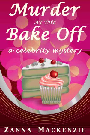 [A Recipe For Disaster Cozy Mystery 03] • Murder At The Bake Off